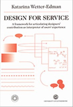 Design for Service: A framework for articulating designers’ contribution as interpreter of users’ experience