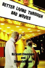 Better Living Through Bad Movies