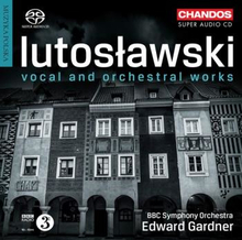 Lutoslawski: Vocal And Orchestral Works