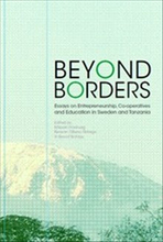 Beyond Borders : Essays on Entrepreneurship, Co-operatives and Education in Sweden and Tanzania