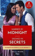 Married By Midnight / Snowed In Secrets
