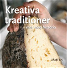 Jämten : årsbok för Jämtlands läns museum : Kreativa traditioner : mat med historia. Årg. (2011)