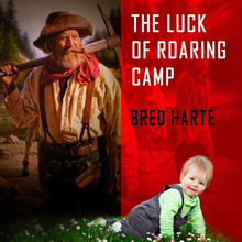 The Luck of Roaring Camp