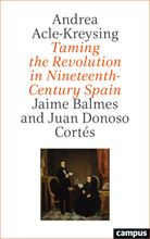 Taming the Revolution in Nineteenth-Century Spain