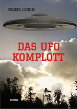 Das UFO Komplott- Es gibt tausende von UFO Sichtungen. Was verschweigen die Regierungen und das Militär?