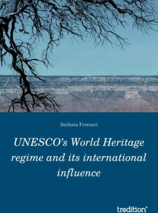 UNESCO's World Heritage regime and its international influence