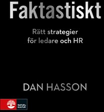 Faktastiskt : Rätt strategier för HR och ledare