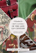 Historical Clothing From the Inside Out: Men's Clothing of the Late 15th Century