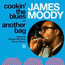 Moody James: Cookin"' The Blues + Another Bag