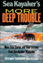 Sea Kayaker's More Deep Trouble