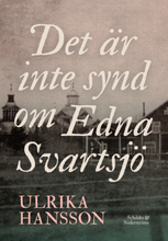 Det är inte synd om Edna Svartsjö