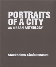 Portraits of a city : an urban anthology