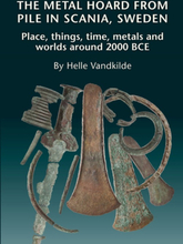 The Metal hoard from Pile in Scania, Sweden