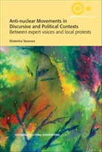 Anti-nuclear Movements in Discursive and Political Contexts​ : Between Expert Voices and Local Protests