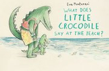 What Does Little Crocodile Say At The Beach?
