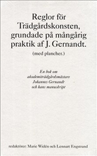 Reglor för Trädgårdskonsten, grundade på mångårig praktik af J. Gernandt.
