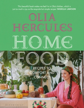 Home Food - Recipes To Comfort And Connect