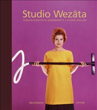 Studio Wezäta : färgfotografiets genombrott i svensk reklam