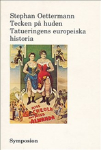 Tecken på huden : tatueringens europeiska historia