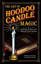 The Art of Hoodoo Candle Magic