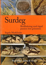 Surdeg : brödbakning med rågad passion över gränserna