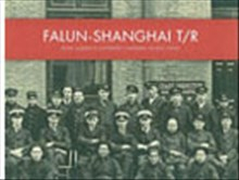 Falun - Shanghai t/r : Selma Lagerlöfs systerson i kinesiska tullens tjänst