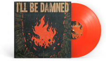 I"'ll Be Damned: Culture (Transparent Orange)