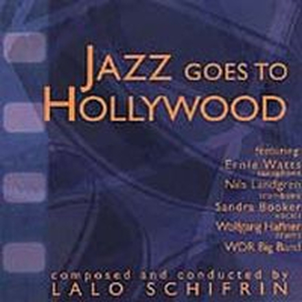 Schifrin Lalo: Jazz Goes To Hollywood