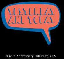 Yesterday And Today/A 50th Ann. Tribute To Yes