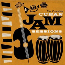 Complete Cuban Jam Sessions