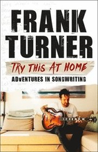 Try This At Home: Adventures in songwriting