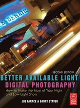 Better Available Light Digital Photography 2nd Edition