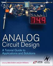 Analog Circuit Design: A Tutorial Guide to Applications and Solutions