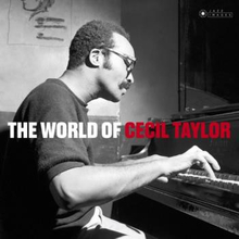 Taylor Cecil: The World Of Cecil Taylor