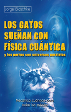 Los gatos sueñan con física cuántica y los perros con universos paralelos