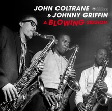 Coltrane John & Johnny Griffin: A Blowing Ses...