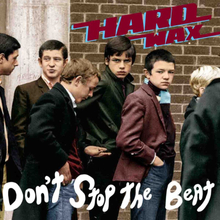 Hard Wax: Dont Stop The Beat
