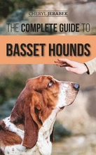 The Complete Guide to Basset Hounds