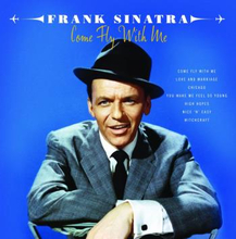 Sinatra Frank: Come Fly With Me