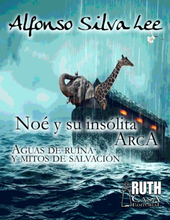Noé y su insólita arca. Aguas de ruina y mitos de salvación