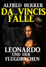 Leonardo und der Flugdrachen: Da Vincis Fälle 7