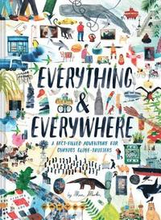 Everything & Everywhere: A Fact-Filled Adventure for Curious Globe-Trotters (Travel Book for Children, Kids Adventure Book, World Fact Book for