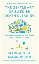 Gentle Art Of Swedish Death Cleaning