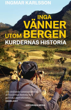 Inga Vänner Utom Bergen - Kurdernas Historia