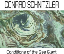 Schnitzler Conrad: Conditions Of The Gas Giant