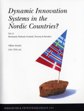 Dynamic Innovation Systems In The Nordic Countries? - Denmark, Finland, Iceland, Norway & Sweden. Vol. 2