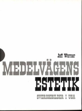 Medelvägens Estetik - Sverigebilder I Usa. Bd 1 - 2
