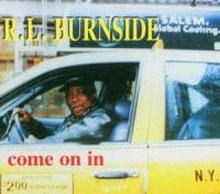 Burnside R.L.: Come On In