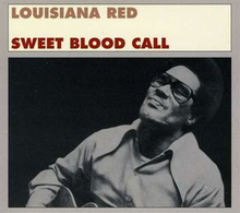 Louisiana Red: Sweet blood call 1975 (Rem)