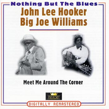 Hooker John Lee/Big Joe Williams: Meet me...